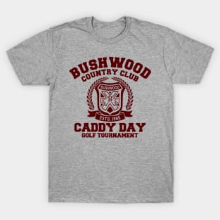 Bushwood Country Club Caddy Golf Day T-Shirt